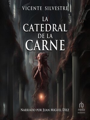 cover image of La catedral de la carne (The Cathedral of Flesh)